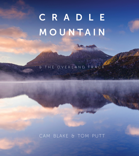 Cradle Mountain & Overland Track - Book by Cam Blake & Tom Putt